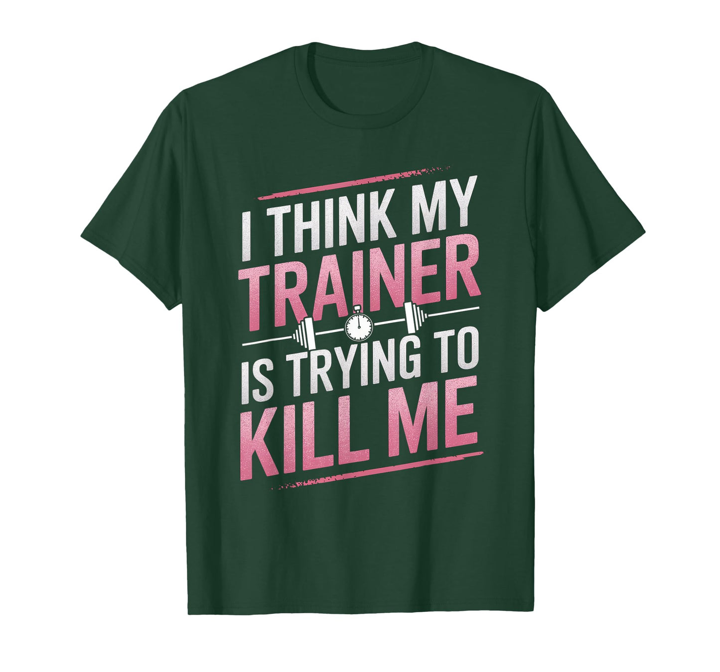 I Think My Trainer Is Trying To Kill Me Gym Joke Women T-Shirt