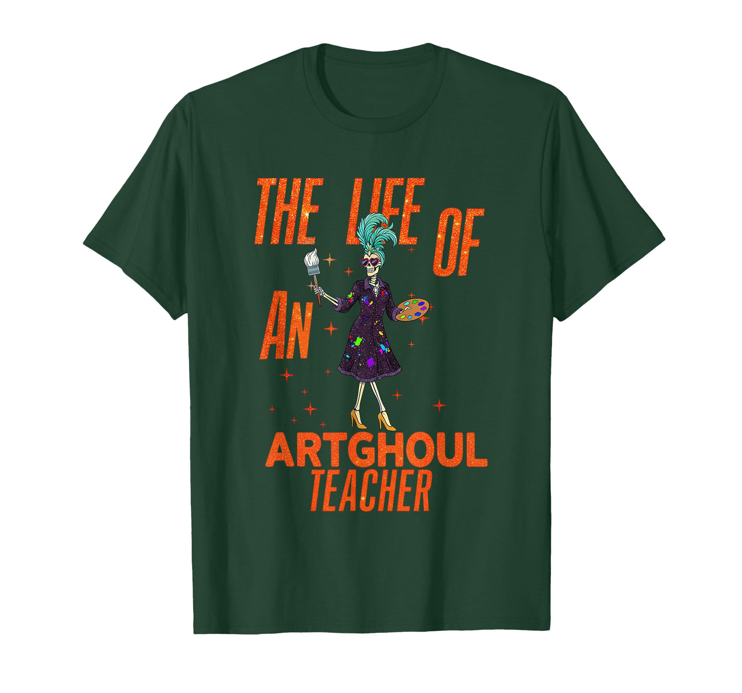 Life of a Artghoul Funny Skeleton Art Teacher Halloween T-Shirt