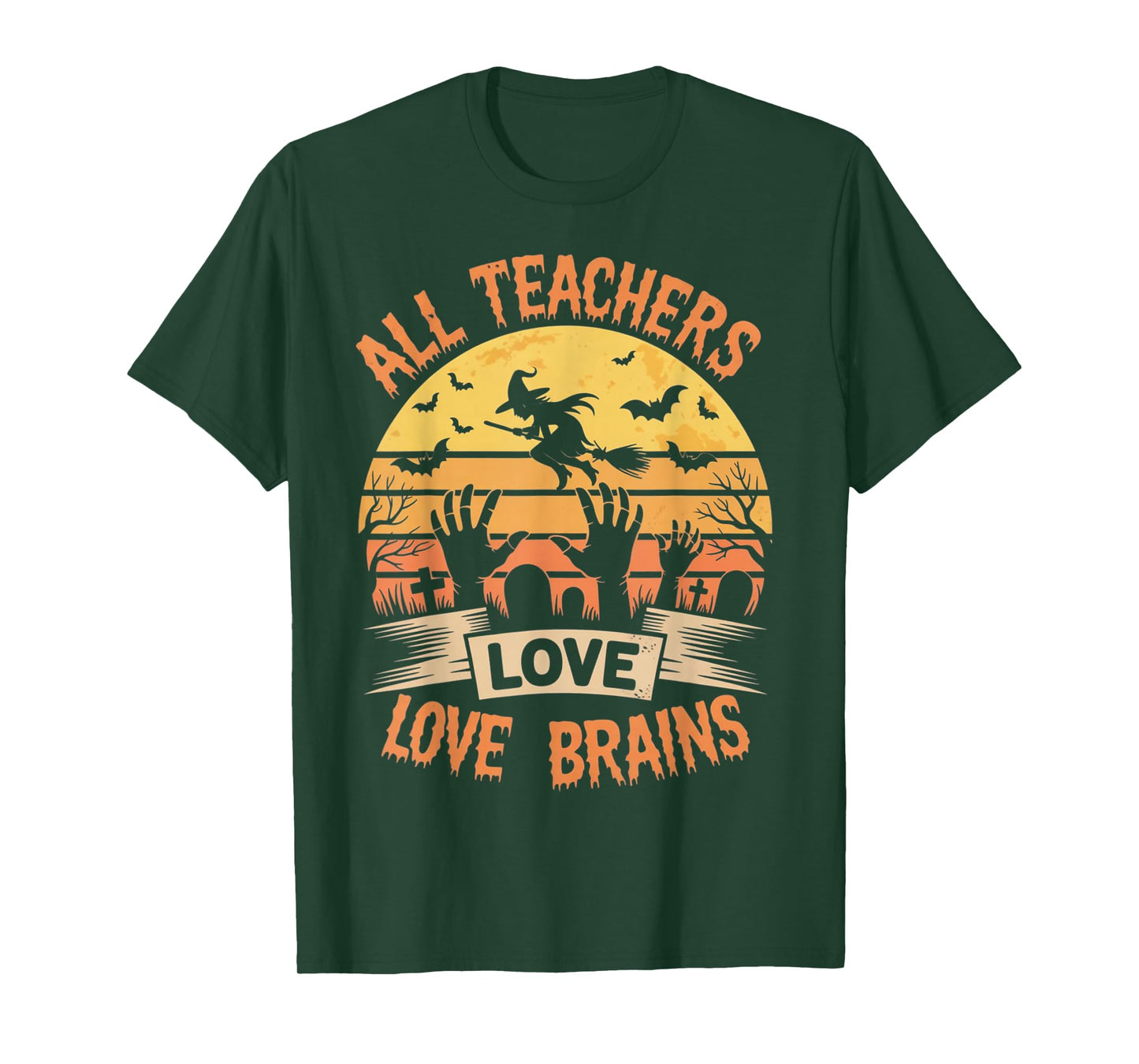 All Teachers Love Brains Funny Halloween Teacher Gifts Funny T-Shirt