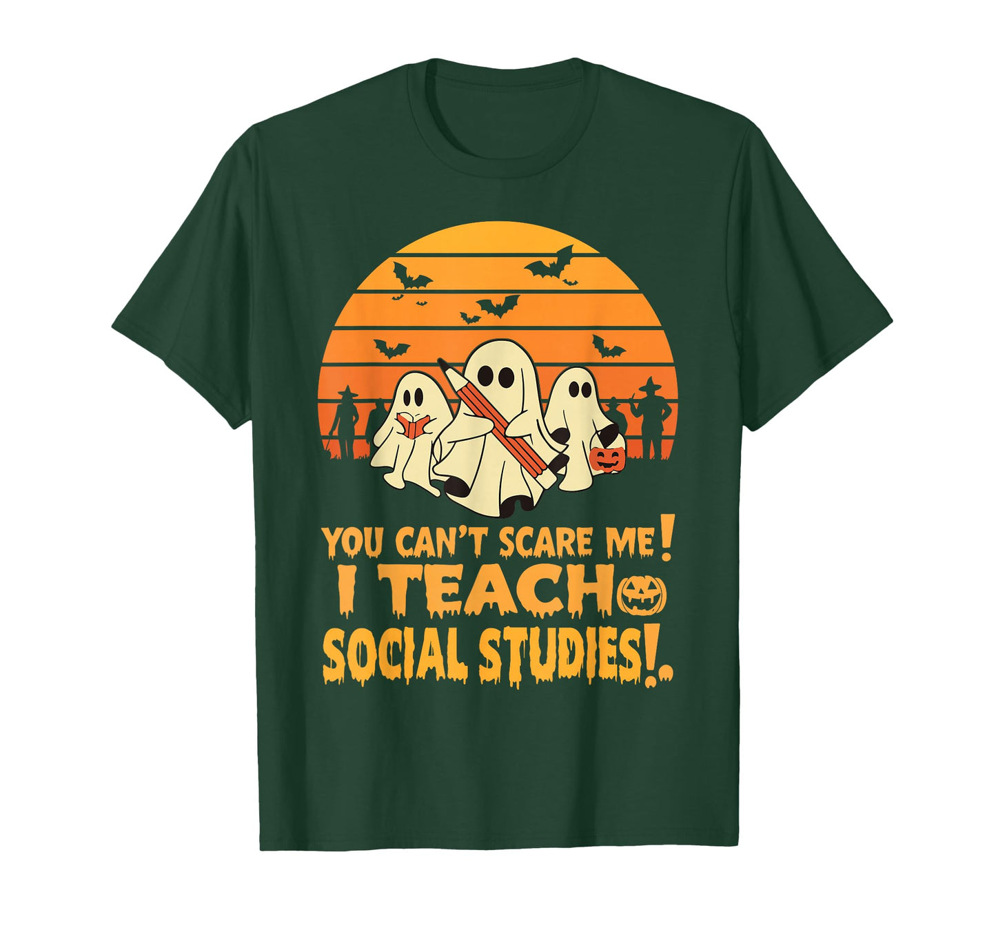You Can't Scare Me I Teach Social Studies Teacher Halloween T-Shirt