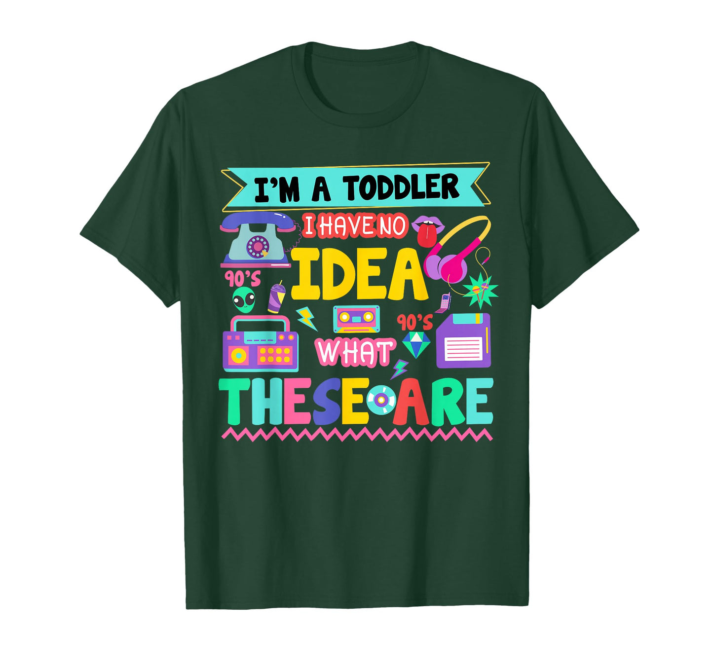 I'm A Toddler I Have No Ideas Retro Vintage 90s Nostalgia T-Shirt