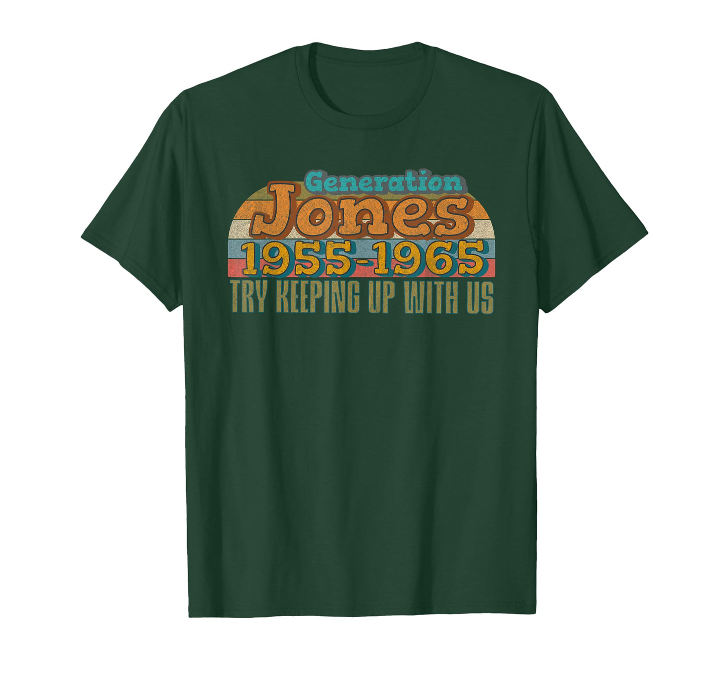 Generation Jones 1955-1965: Try Keeping Up with Us! Retro T-Shirt