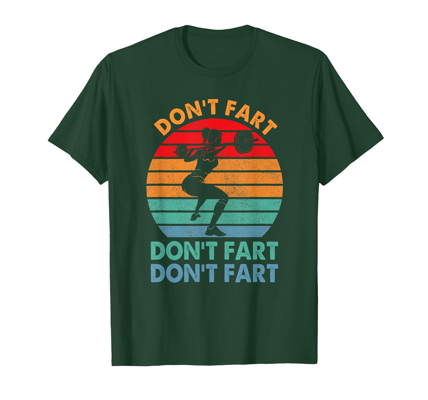 " Don't Fart Funny Fitness Gym Workout Weights Squat" T-Shirt
