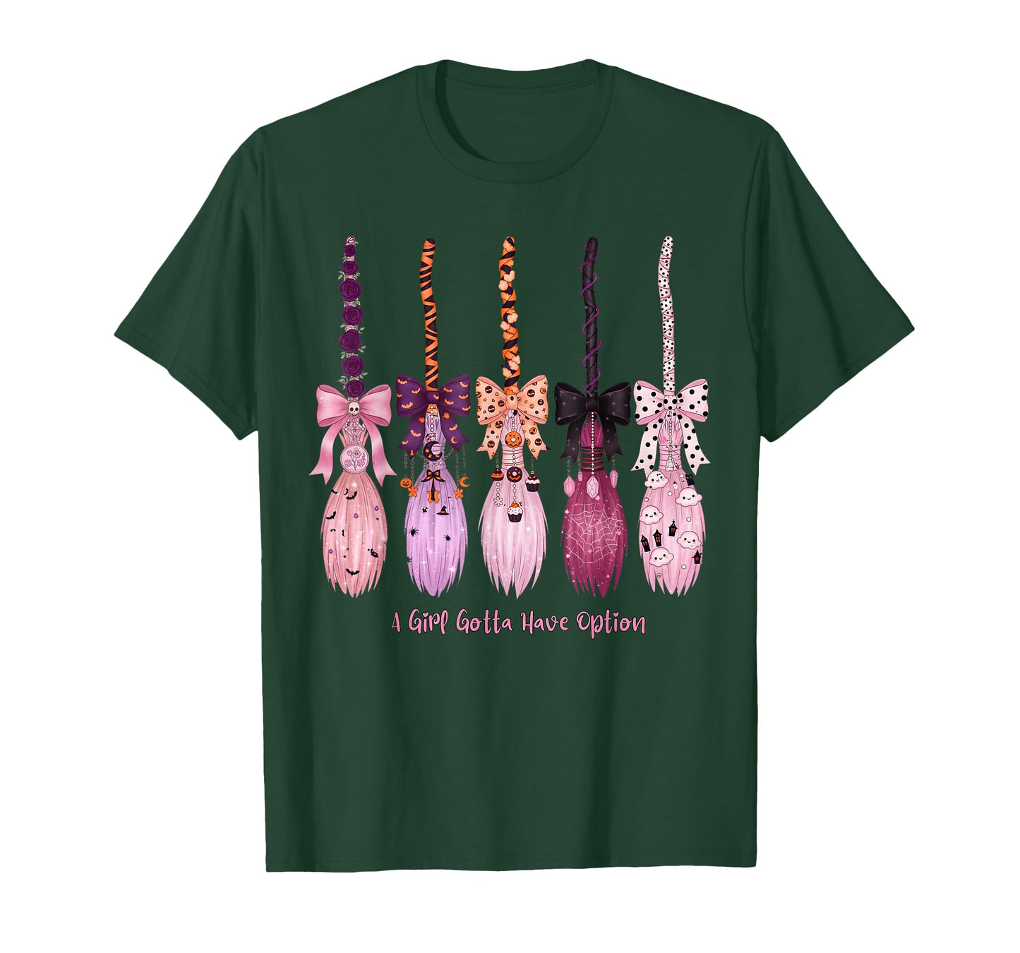 A Girl's Gotta Have Options Funny Broom Witches Halloween T-Shirt