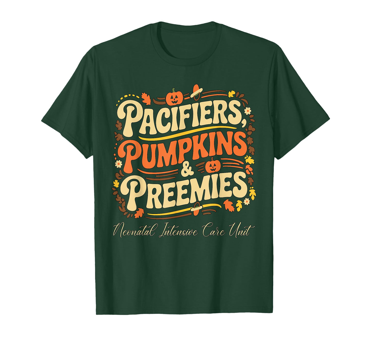 Baby Pacifiers Pumpkins Preemies Thanksgiving NICU Nurse T-Shirt