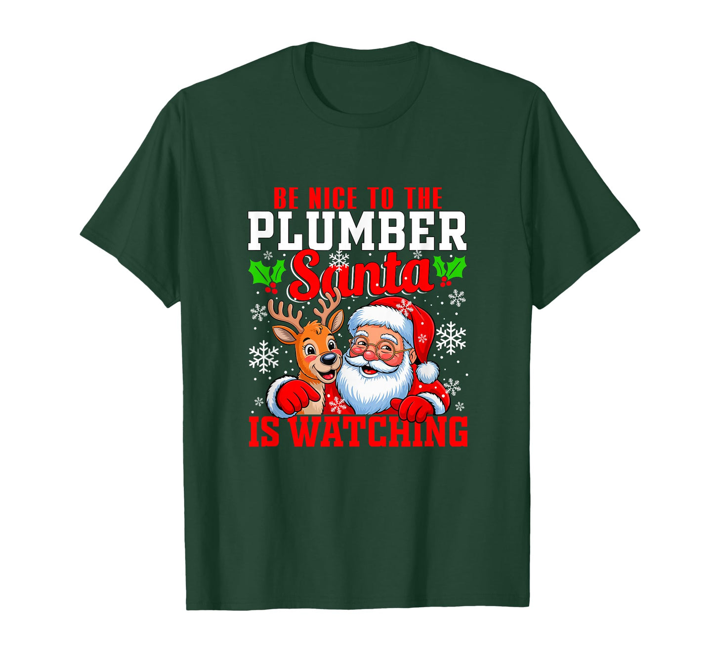 Funny Sarcastic Nice to Plumber Santa is Watching Xmas T-Shirt