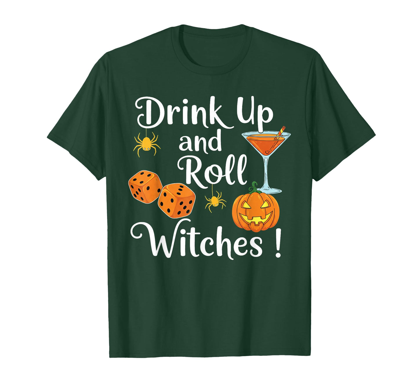 Halloween Bunco dice Women Drink Up and Roll Witches Funny T-Shirt
