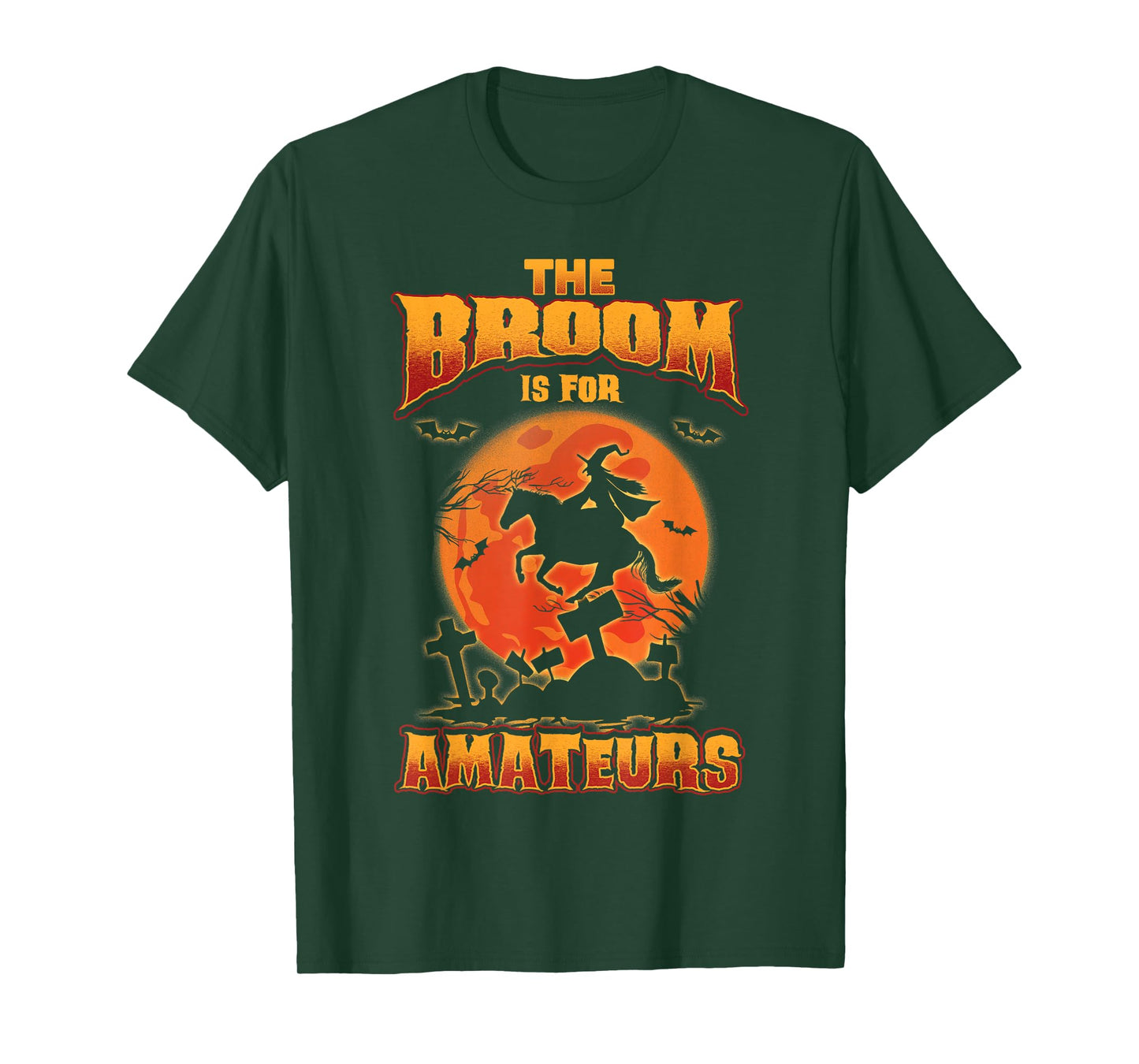 Broom for Amateurs Halloween Shirt Horse Witch Gift T-Shirt