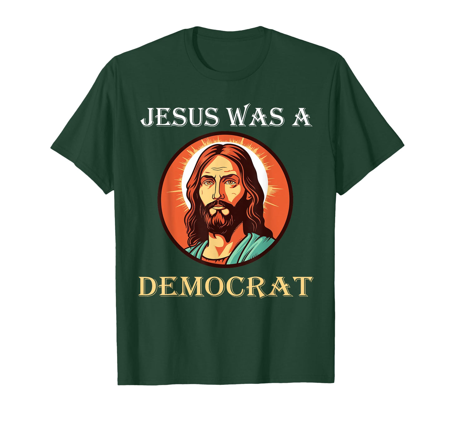 Jesus Was A Democrat T-Shirt