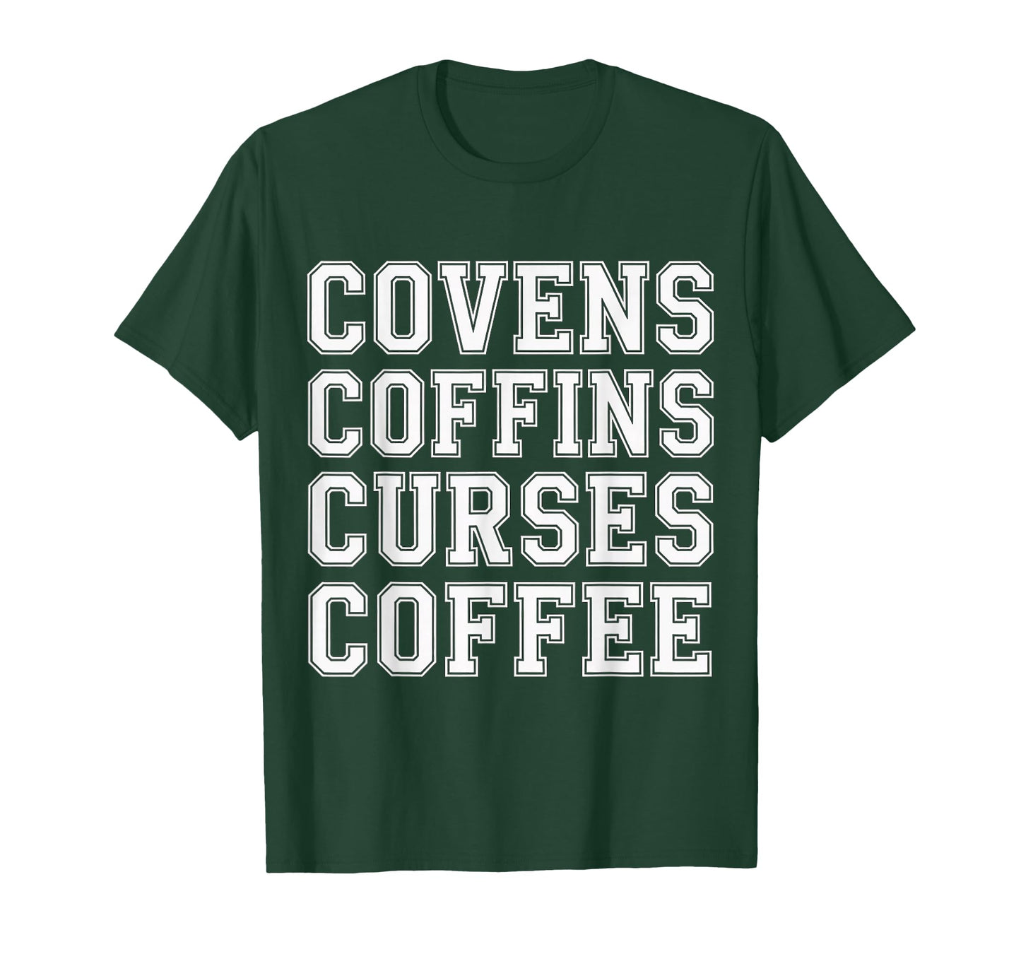 Covens Coffins Curses Coffee Dark Sass |- T-Shirt