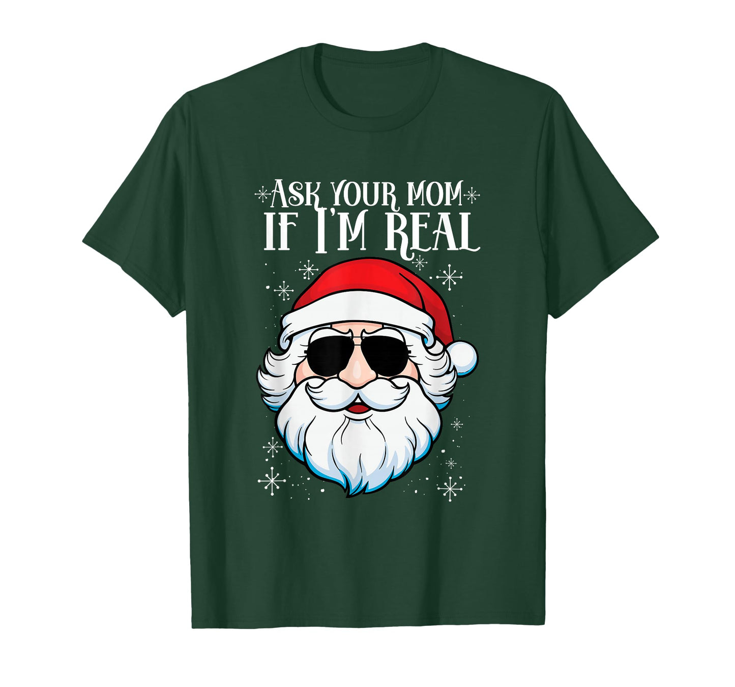 Ask Your Mom If I'm Real Santa Claus Christmas T-Shirt