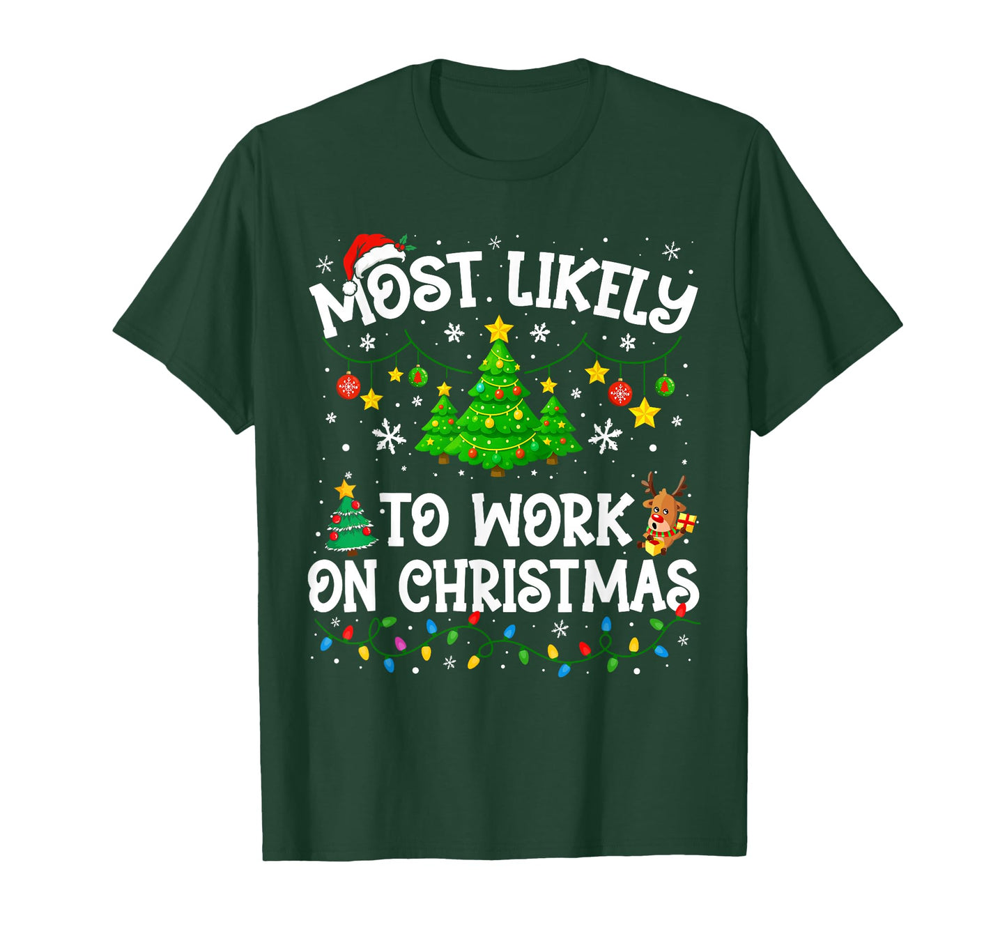 Most Likely to Work On Christmas Family Matching Funny Xmas T-Shirt