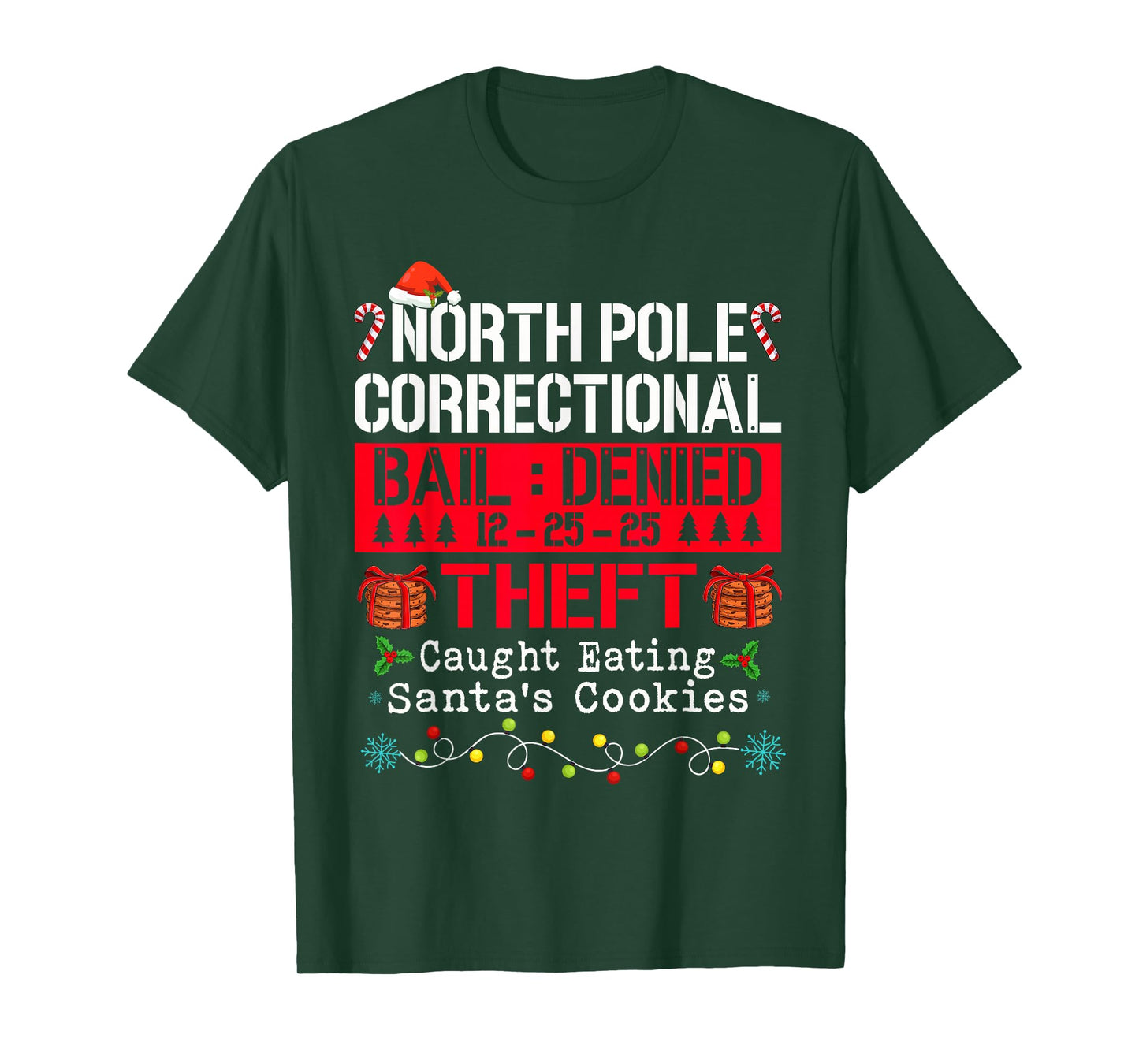 North Pole Correctional Theft Caught Eating Santa's Cookies T-Shirt