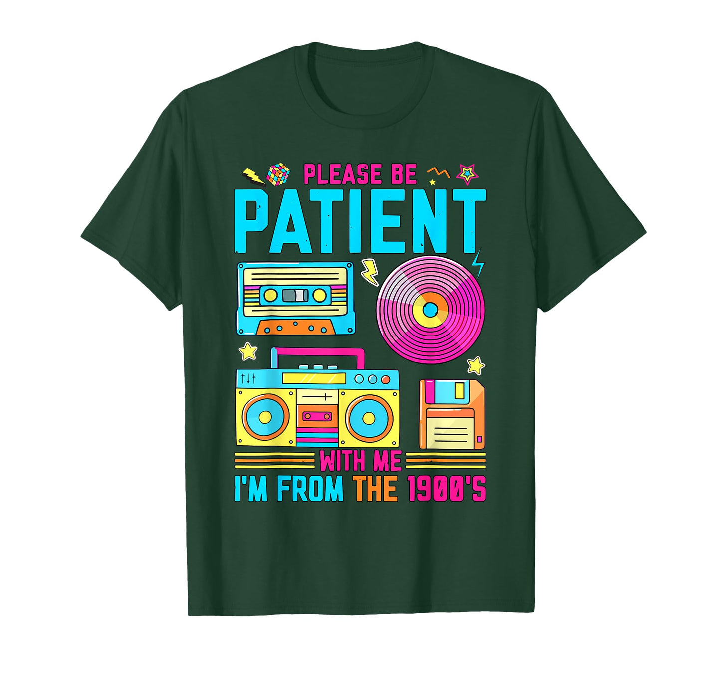 Funny 90s Please Be Patient With Me I'm From The 1900s T-Shirt