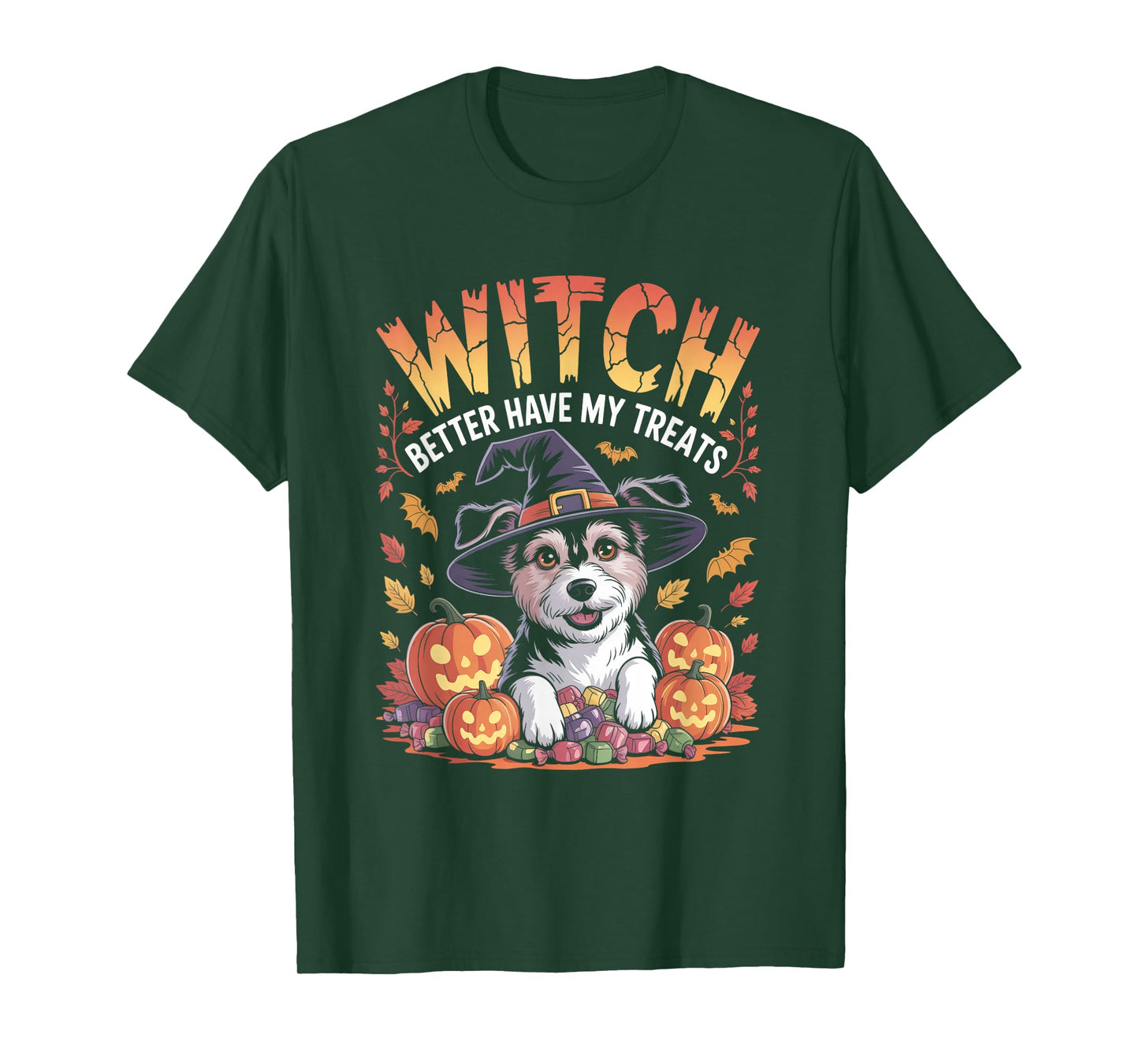 Better Have My Treats Funny Halloween T-Shirt