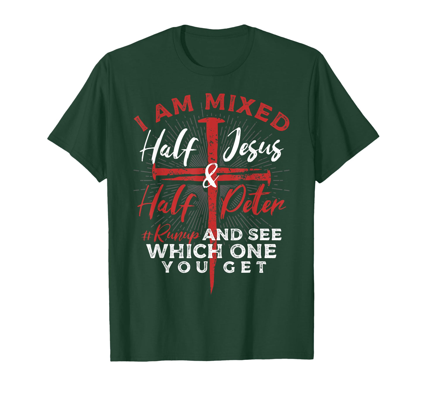 Half Jesus and Half Peter #Runup a Christians T-Shirt