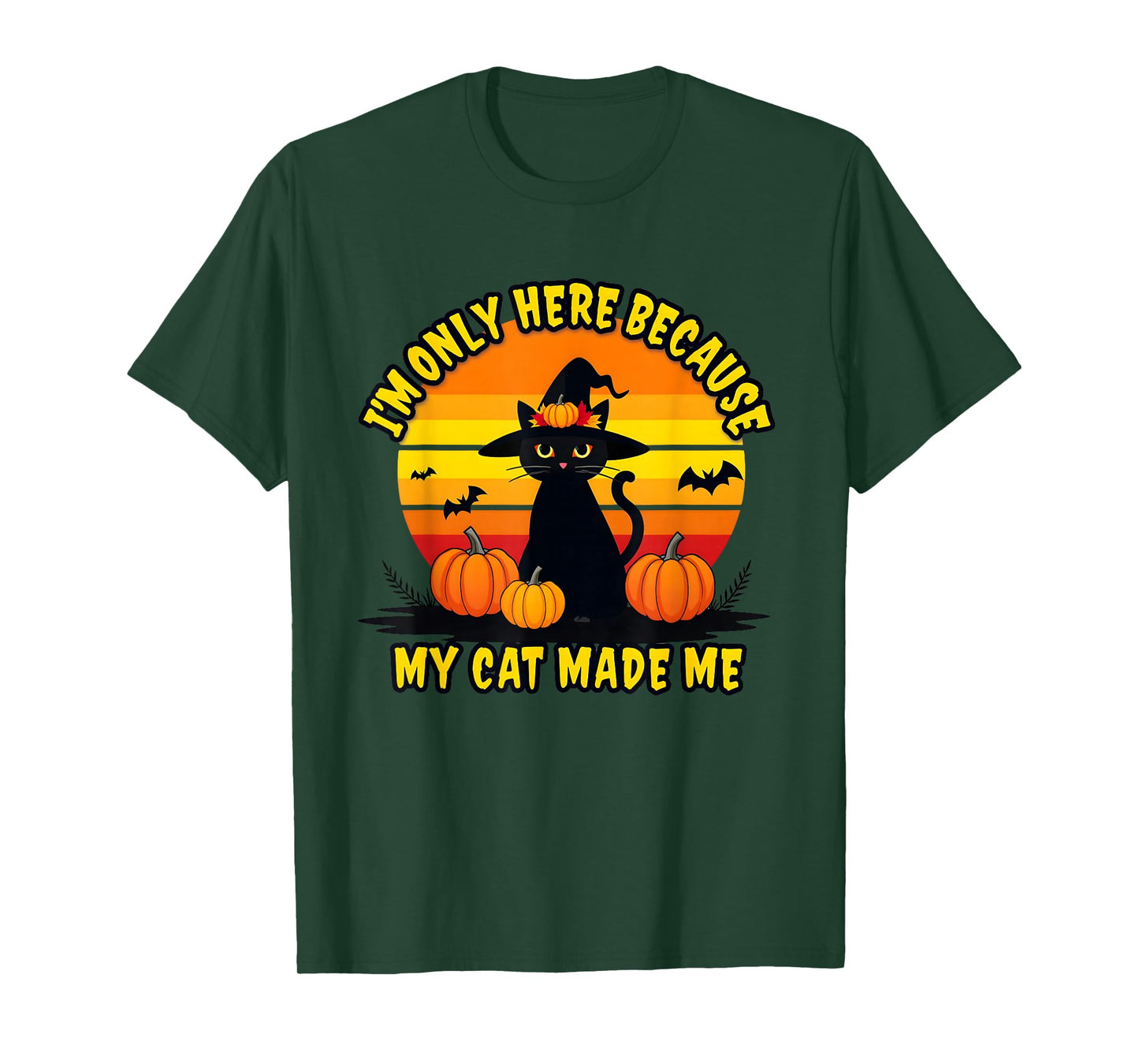 I'm Only Here Because My Cat Made Me, Funny Pet Lover T-Shirt