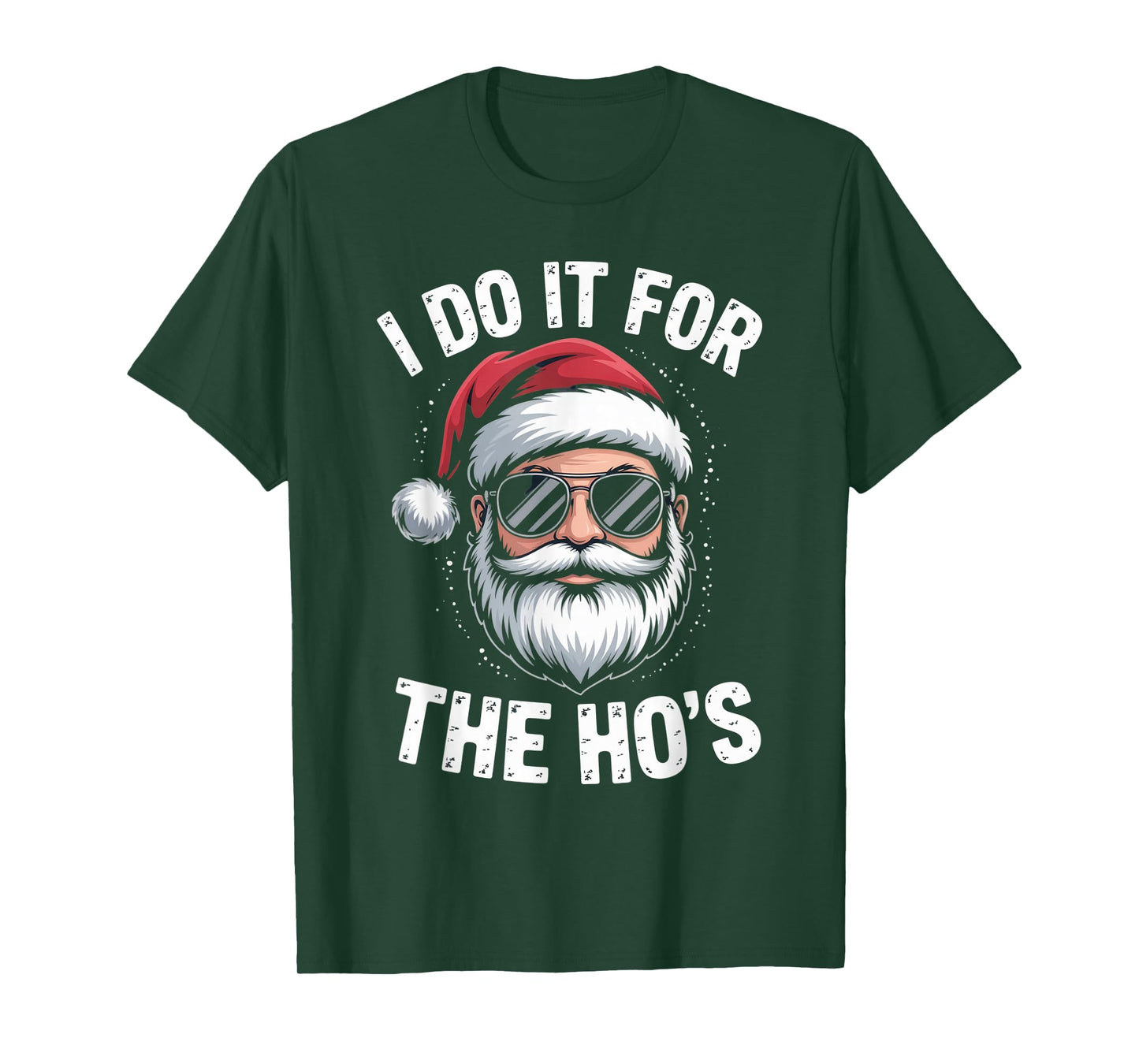I Do It for The Ho's Funny Christmas Santa Humor Holiday T-Shirt