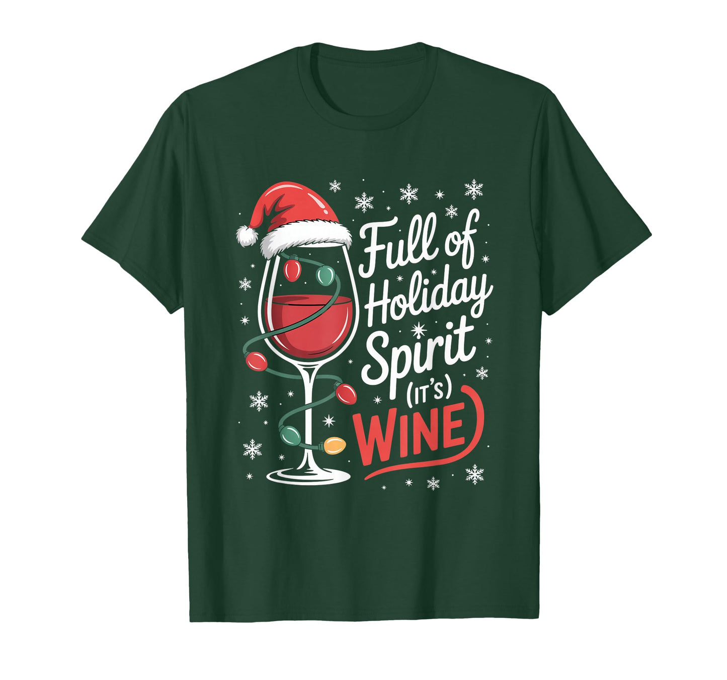 Full of Holiday Spirit Its Wine Funny Christmas T-Shirt