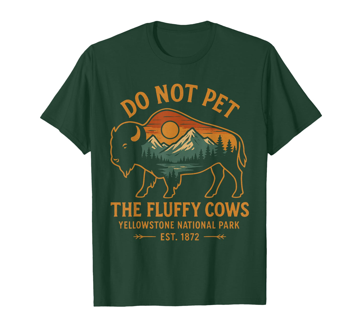 Do Not Pet The Fluffy Cows Buffalo Yellowstone National T-Shirt