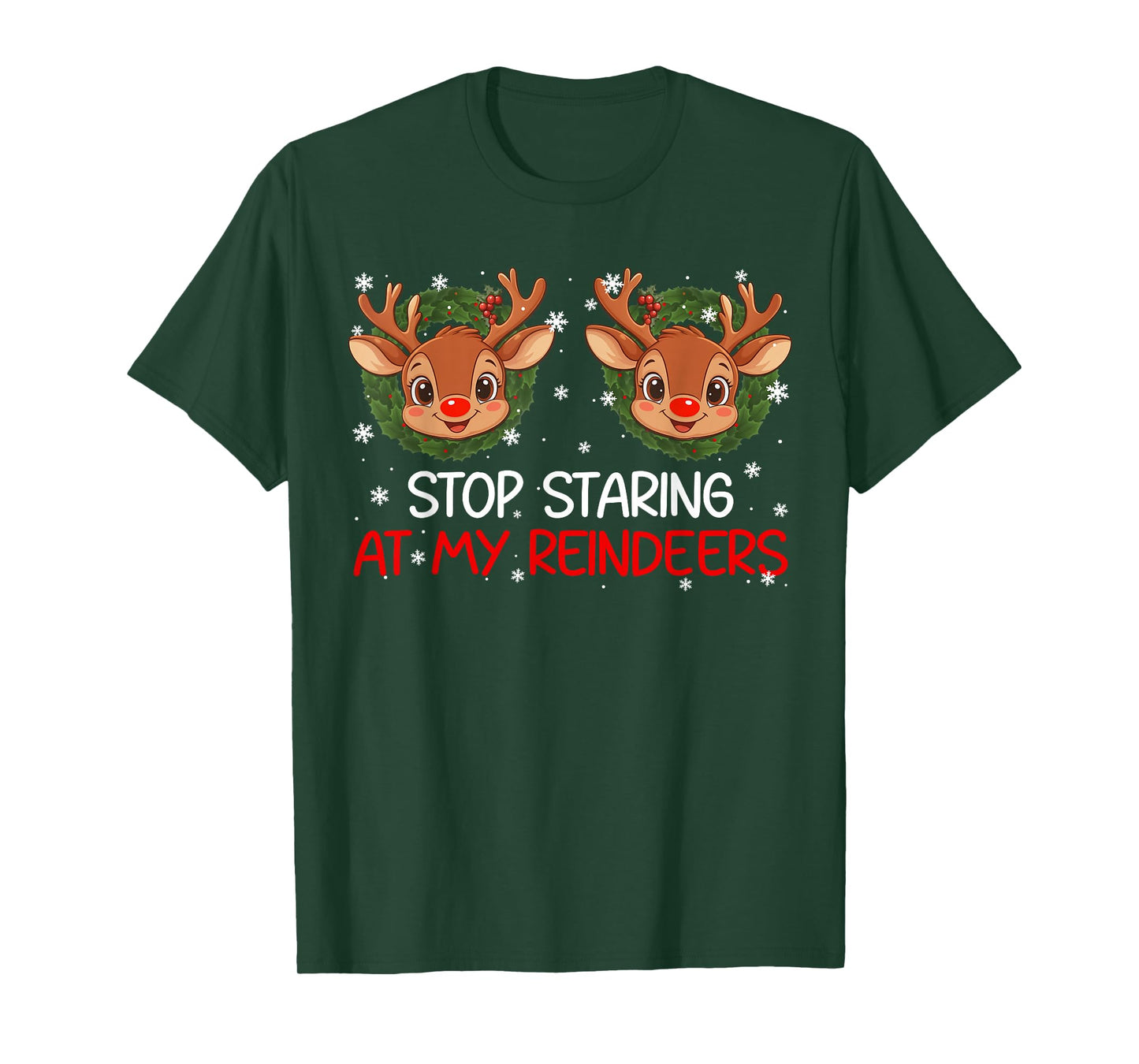 Stop Staring at My Reindeer Cute Christmas Xmas Women T-Shirt