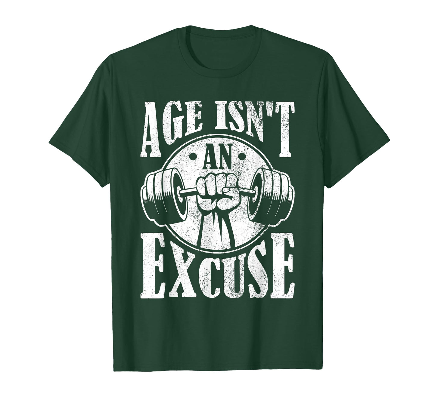 Age Isn't An Excuse Motivational Workout T-Shirt