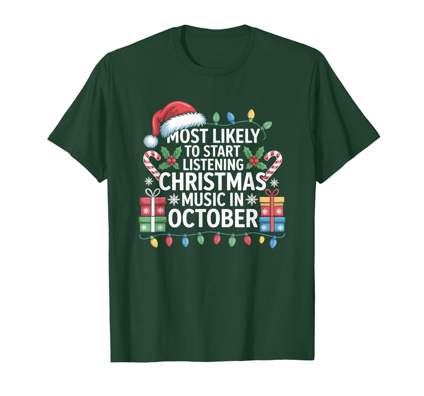 Most Likely to Start Listening Christmas Music in October T-Shirt