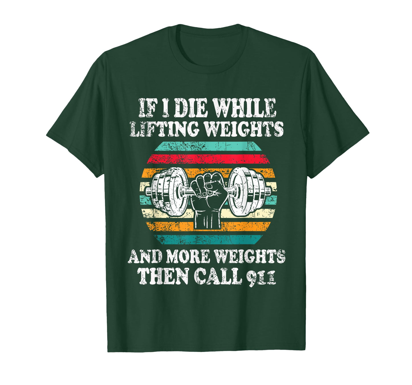 If I Die Lifting Weights Weightlifting Gym Fitness Workout T-Shirt