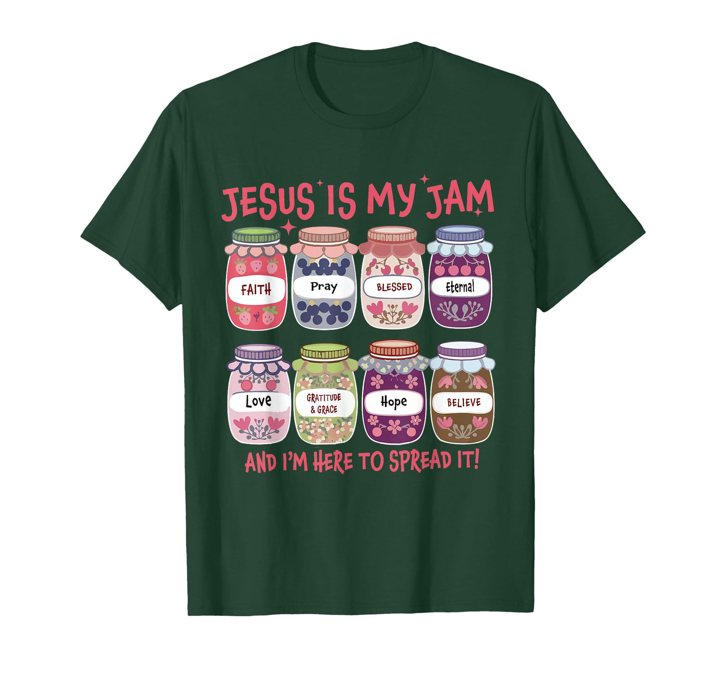 Jesus Is My Jam and I'm Here To Spread It Christian Faith T-Shirt