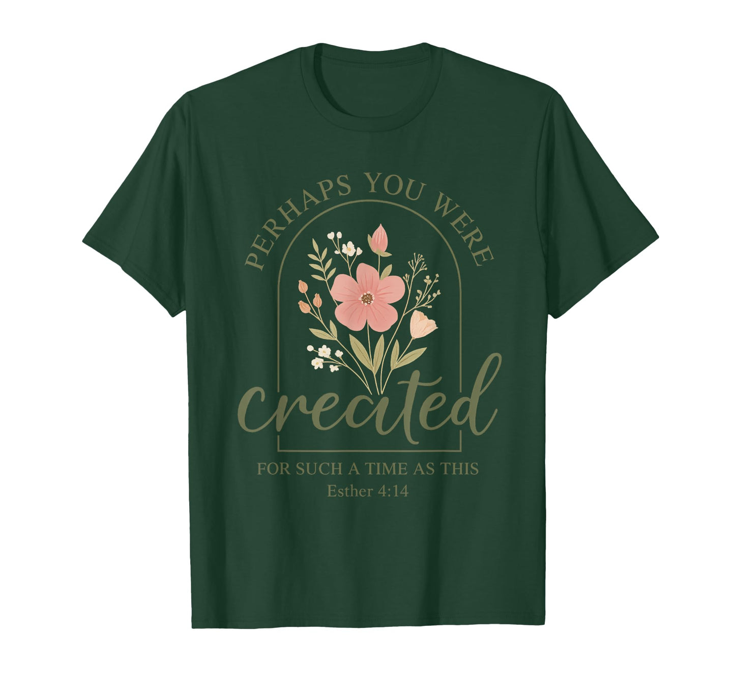 Christian Perhaps You Were Created For Such A Time As This T-Shirt
