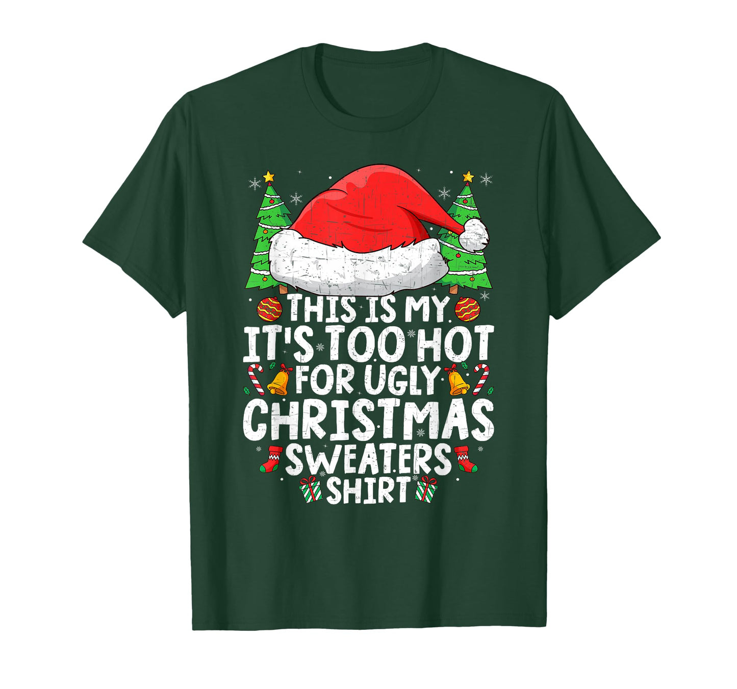 This is My It's Too Hot for Ugly Christmas Sweaters Xmas T-Shirt