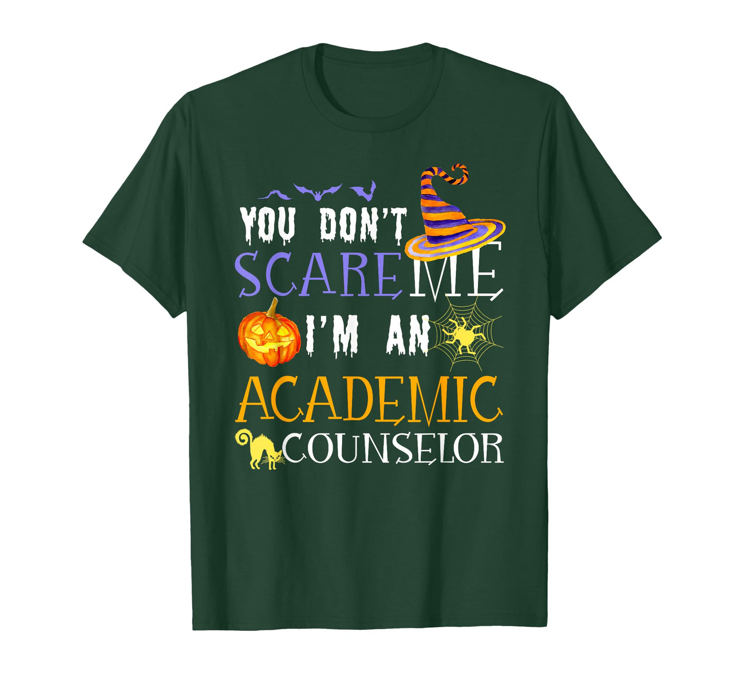 You Don't Scare Academic Counselor Halloween Saying Fun T-Shirt
