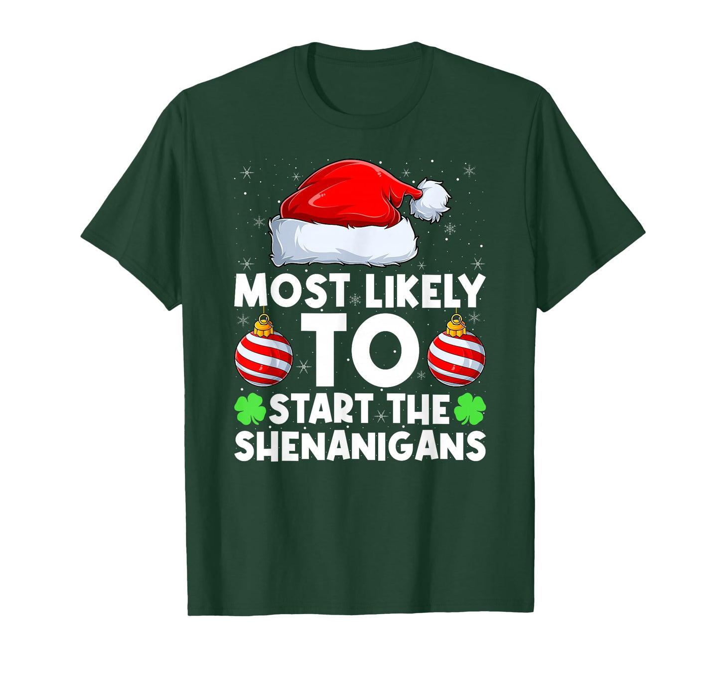 Most Likely to Start The Shenanigans Family Christmas Santa T-Shirt
