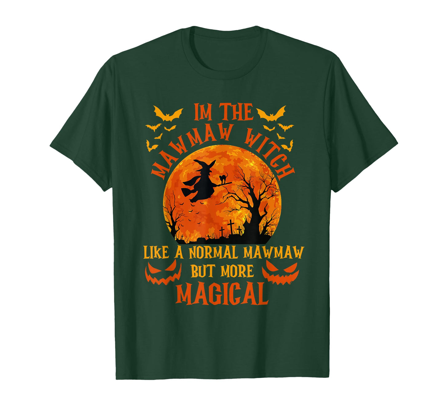 I'm The Mawmaw Witch Like A Normal Grandma Halloween Costume T-Shirt