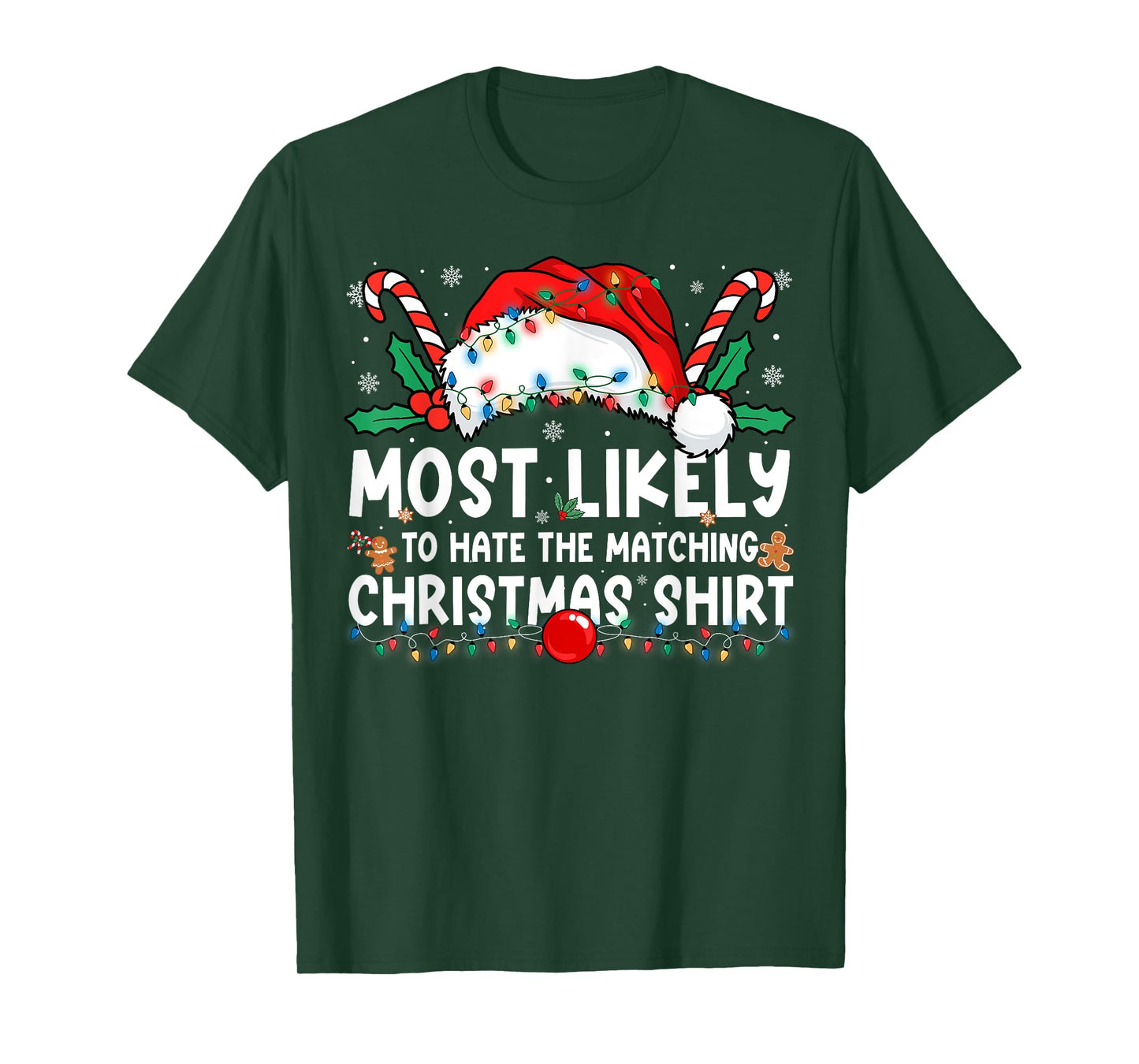 Most Likely to Hate The Matching Christmas Shirt Family Xmas T-Shirt