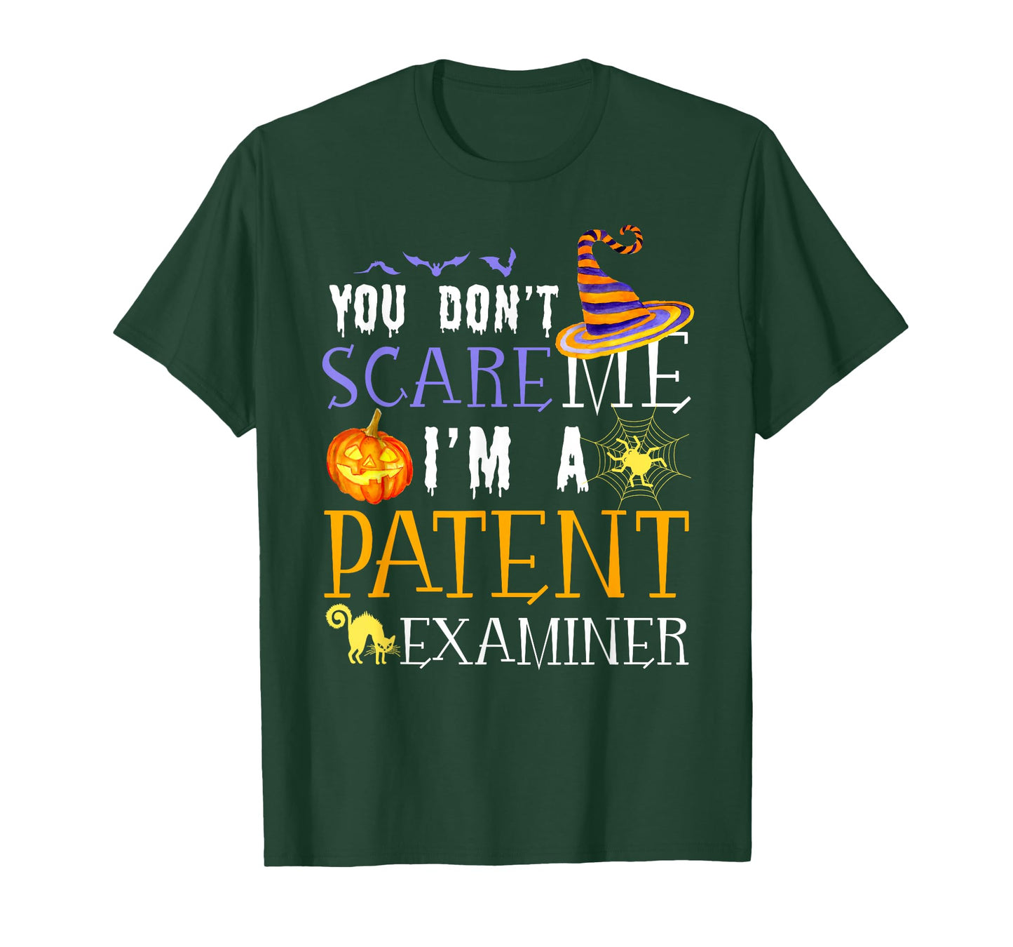 You Don't Scare Patent Examiner Halloween Saying Fun T-Shirt