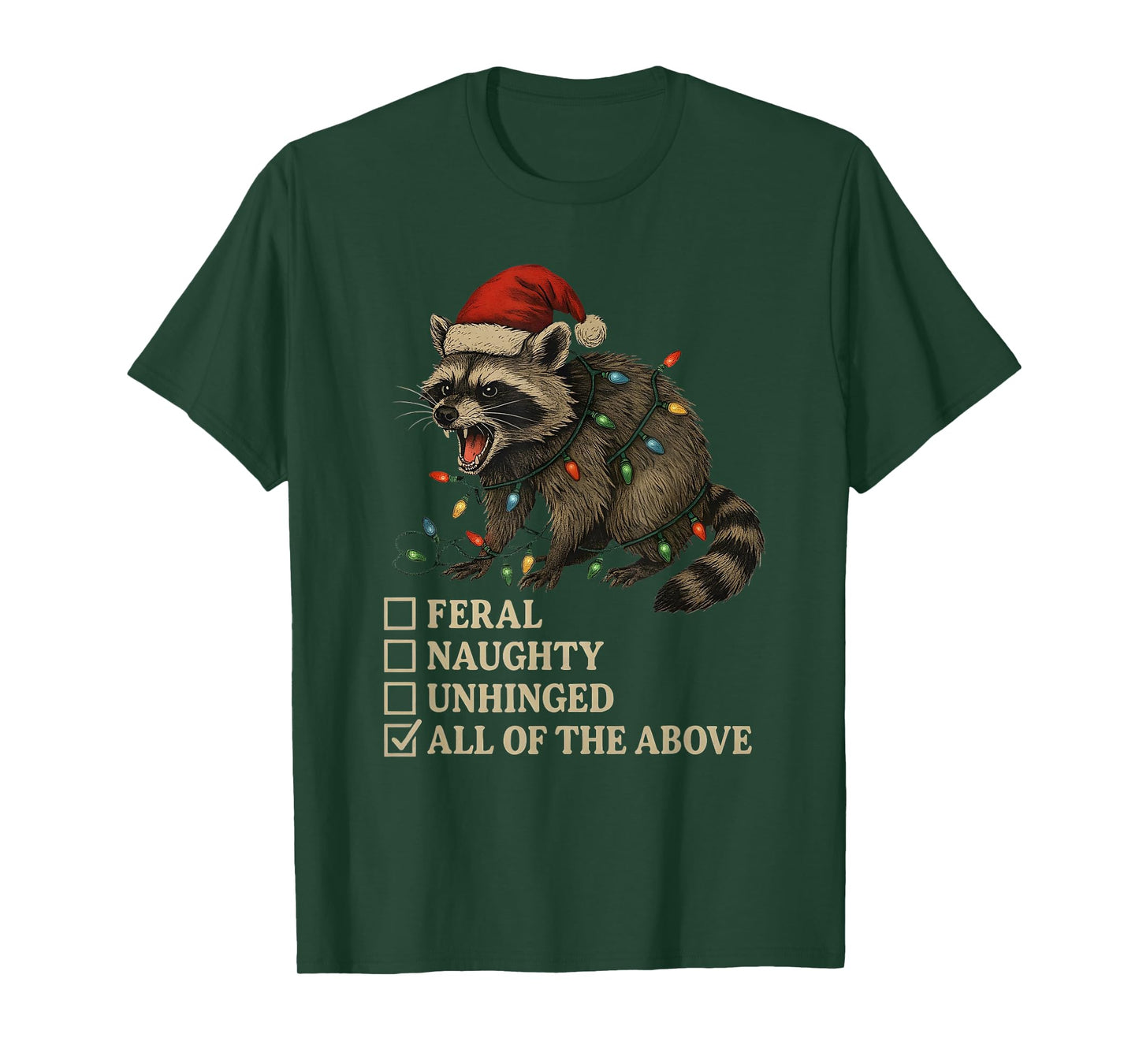 Feral Naughty Unhinged Raccoon Funny Christmas Tee T-Shirt
