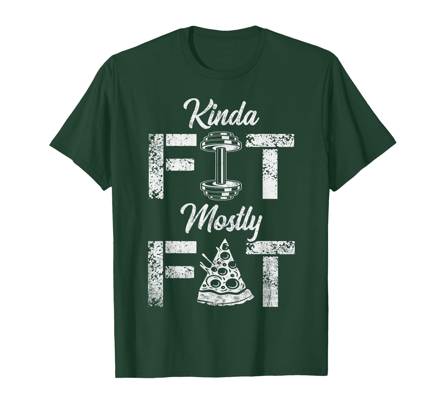 Kinda Fit Mostly Fat Fitness Funny Gym Workout T-Shirt