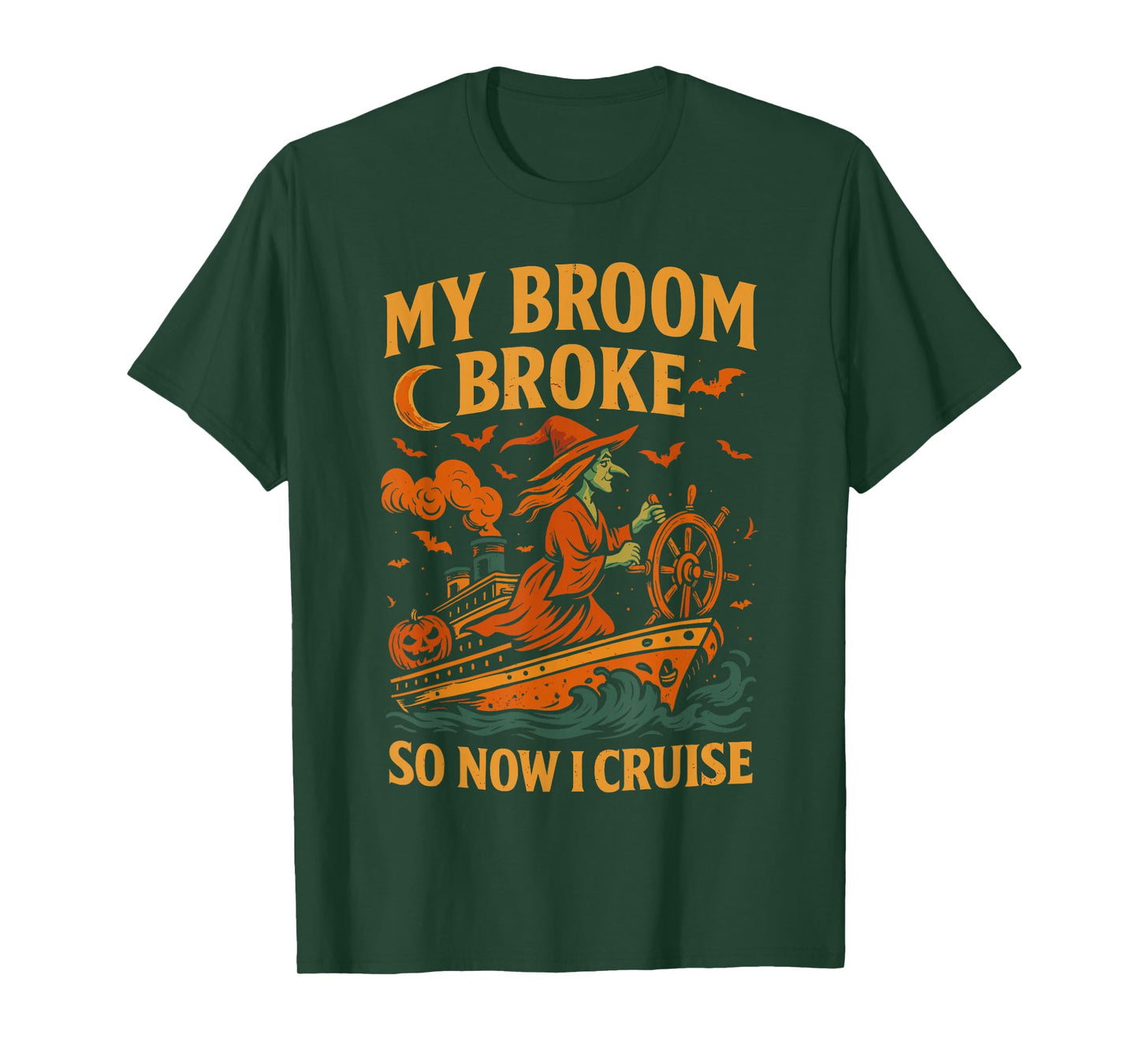 Family Halloween Cruise Shirt My Broom Broke So Now I Cruise T-Shirt