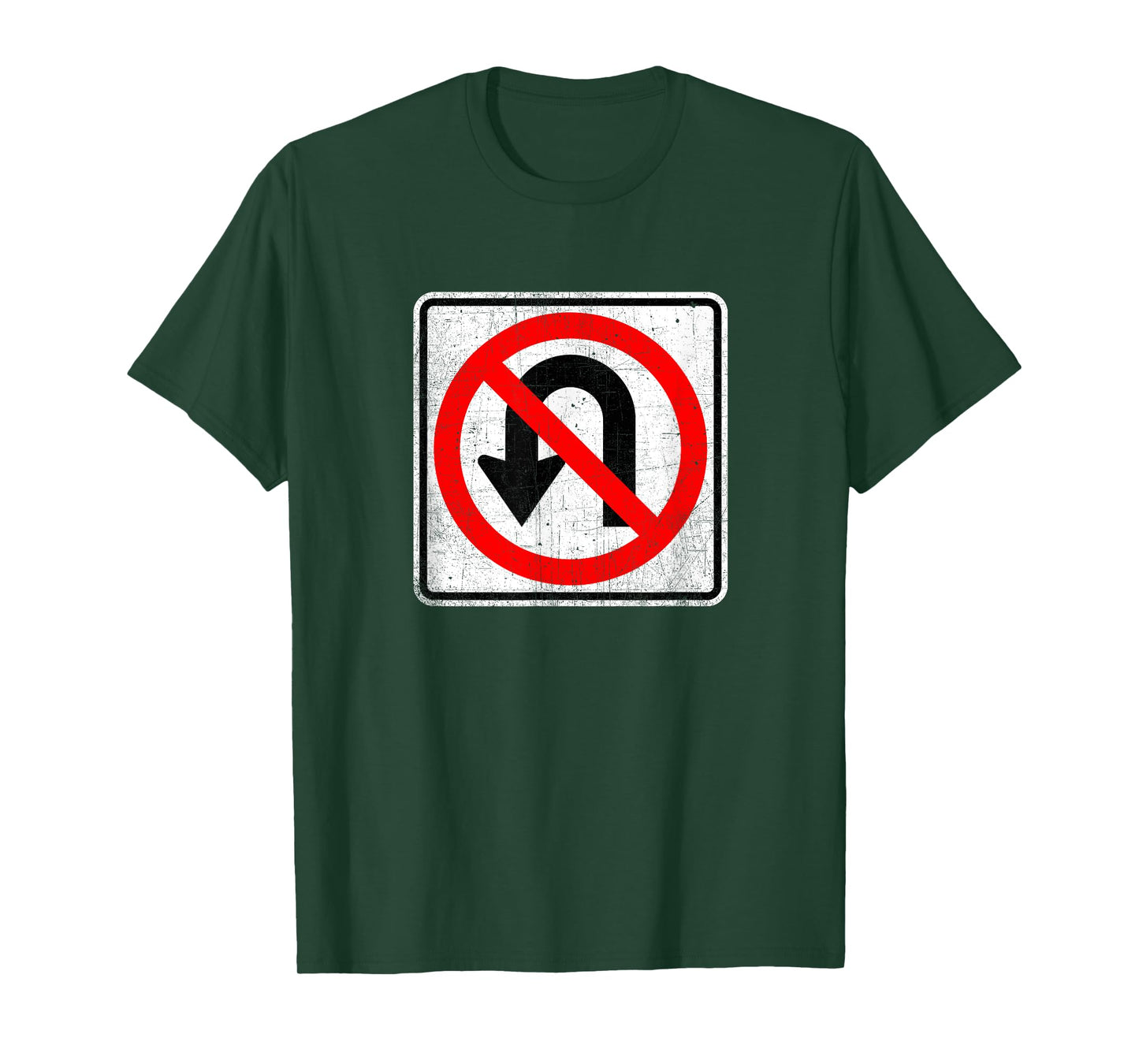 No U Turn Sign T Shirt T-Shirt