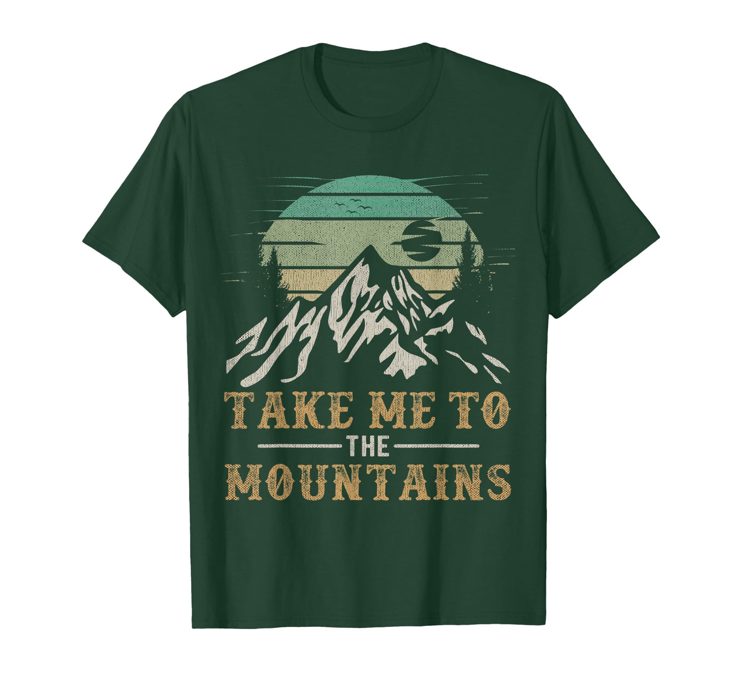 Take Me To The Mountains Outdoor Outfit Hiking Quote T-Shirt