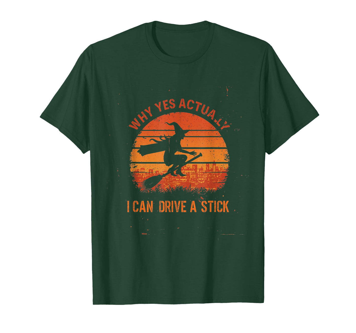 Halloween Witch Gifts Why Yes Actually I Can Drive A Stick T-Shirt