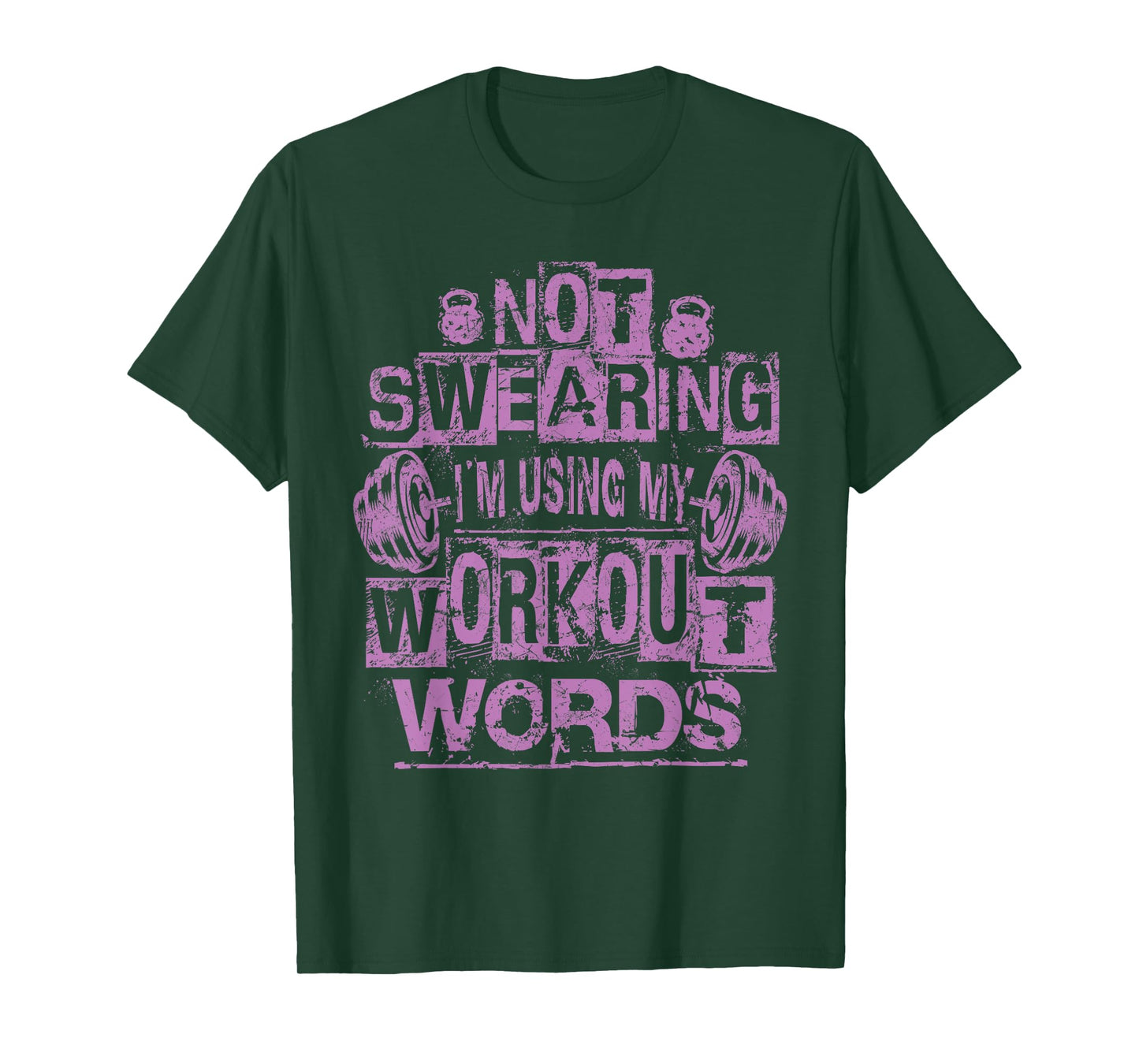 Not Swearing, I’m Using My Workout Words, Funny Gym Quote T-Shirt