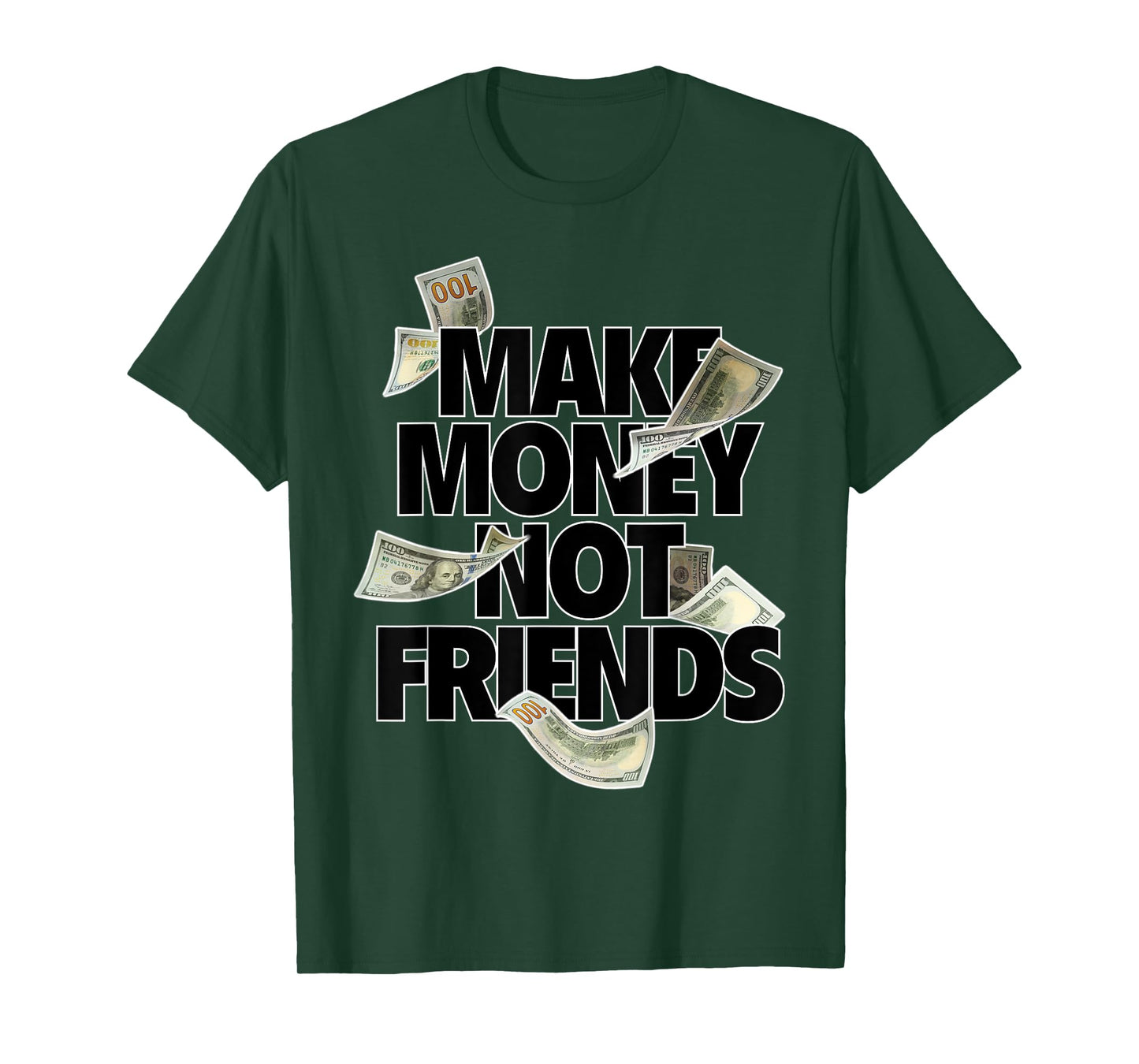 Make Money Not Friends T-Shirt