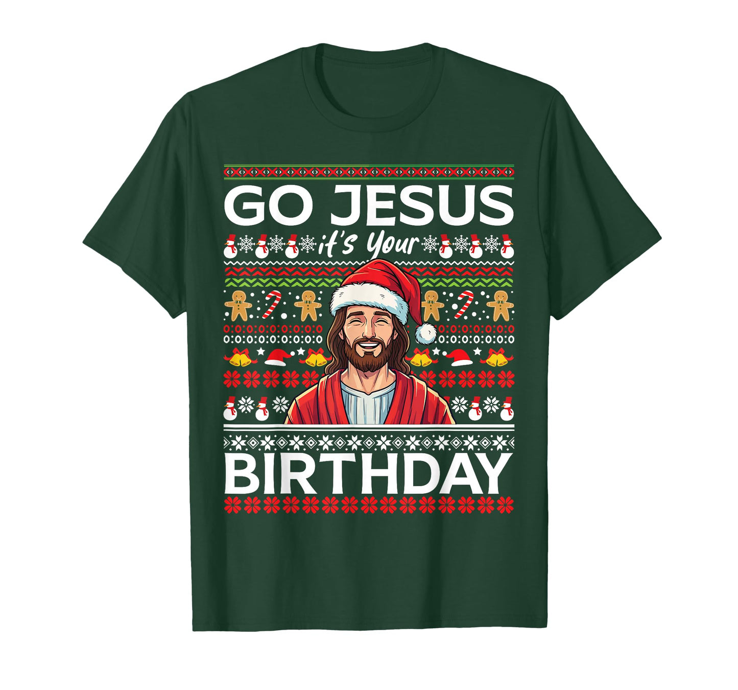 Go Jesus It's Your Birthday Christmas Funny Ugly Christmas T-Shirt