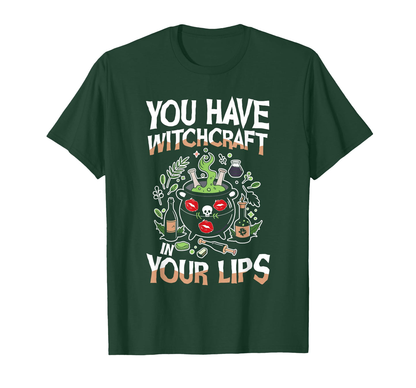 You Have Witchcraft in Your Lips Halloween Cauldron Magic T-Shirt
