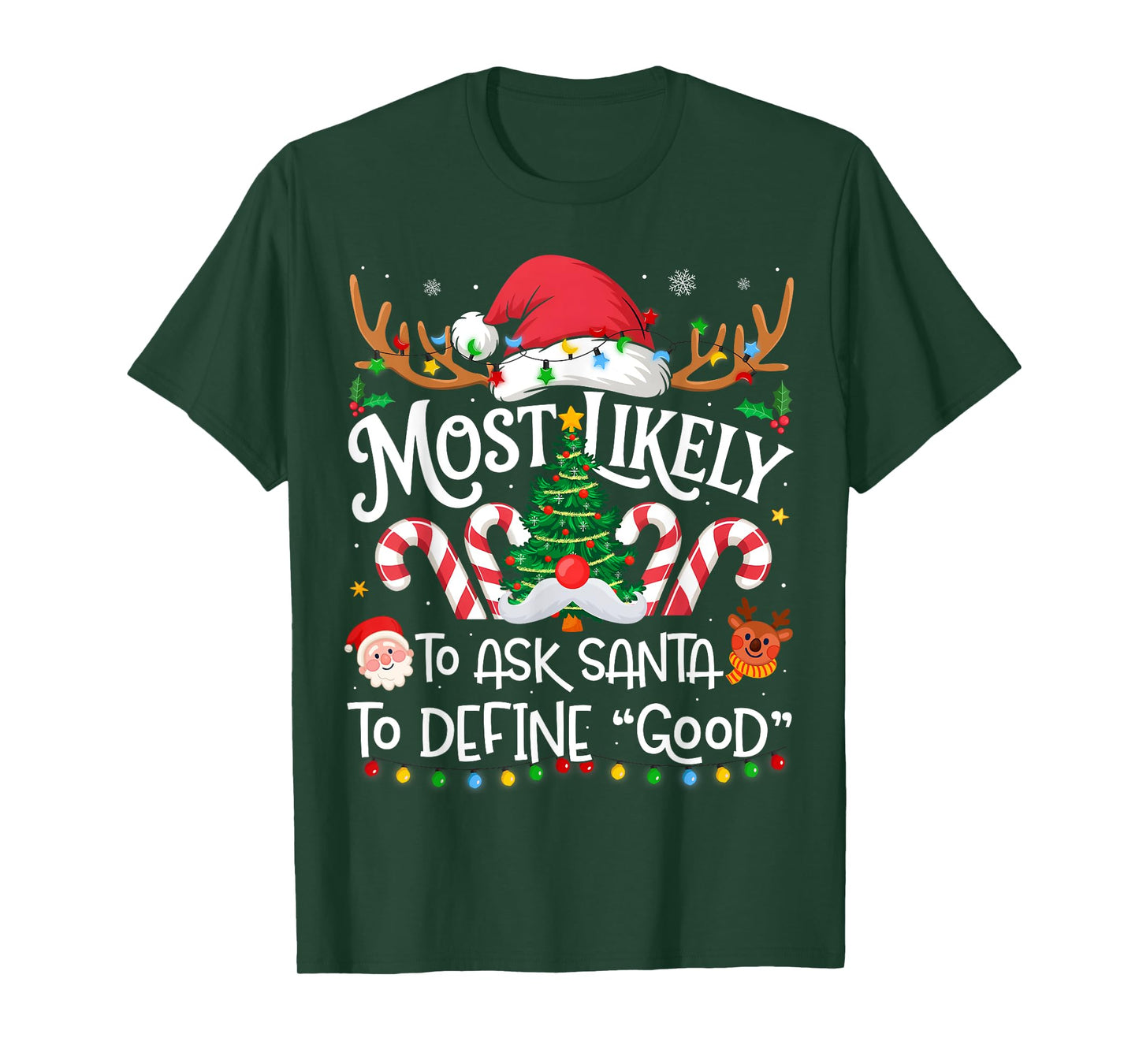 Most Likely to Ask Santa to Define Good Family Christmas T-Shirt