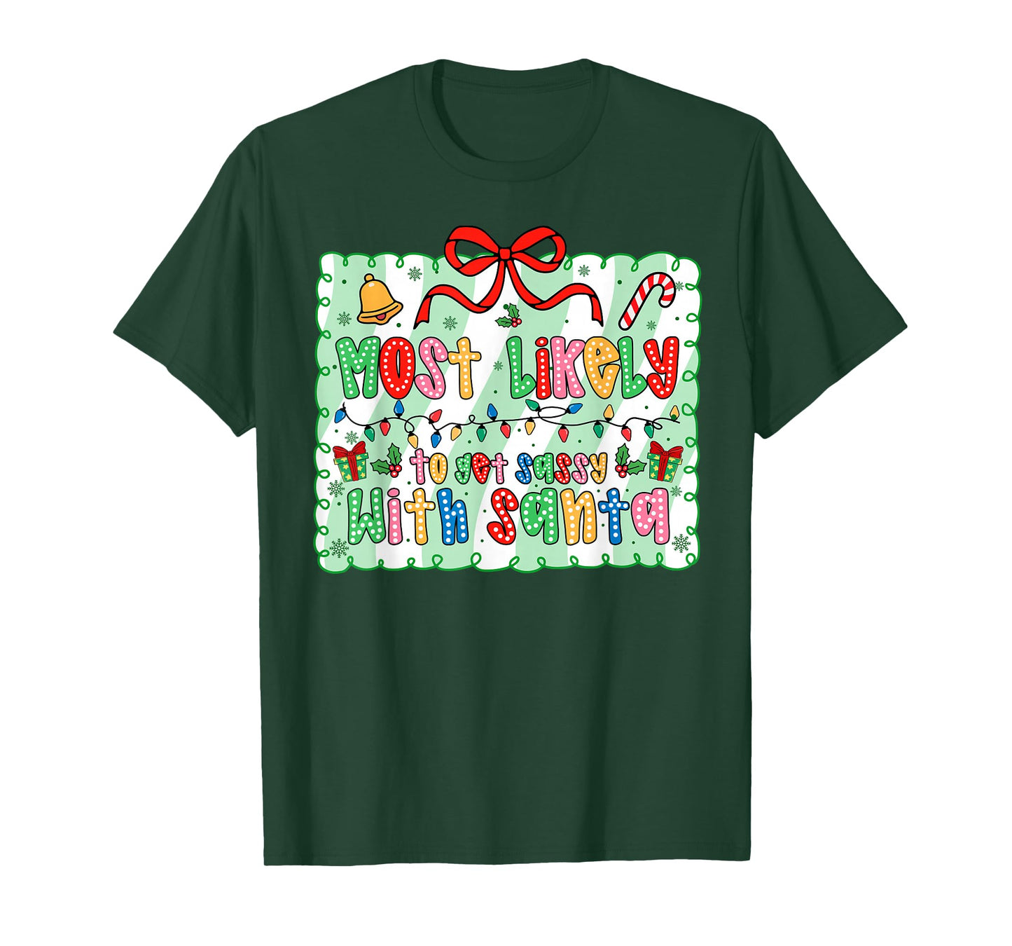 Most Likely to Get Sassy with Santa Coquette Bow Xmas T-Shirt