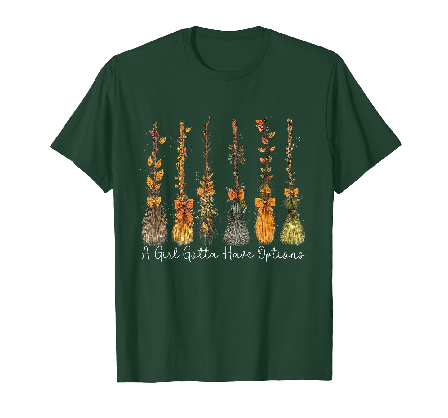 A Girl's Gotta Have Options with Witch Broom Halloween T-Shirt