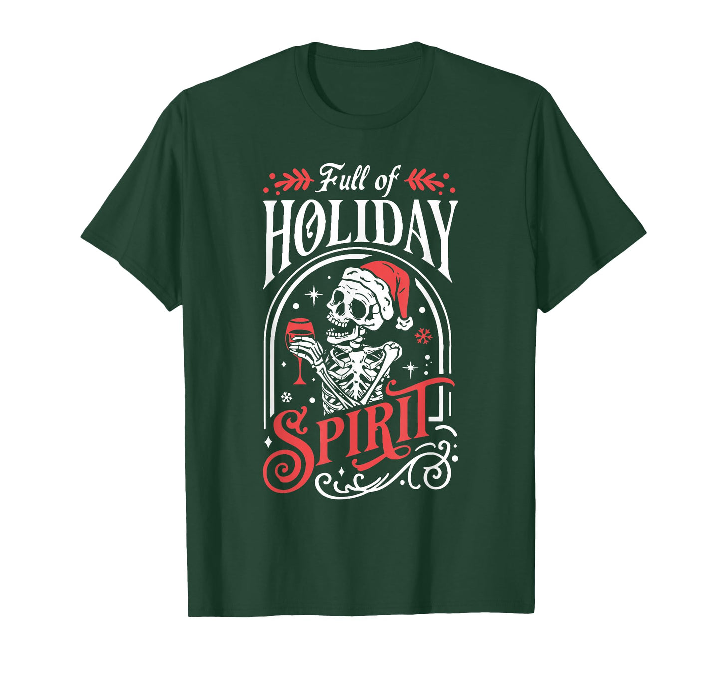 Full of Holiday Christmas Skeleton Spirit Drinking Wine T-Shirt